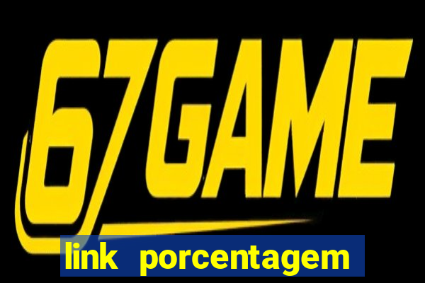 link porcentagem slots pp